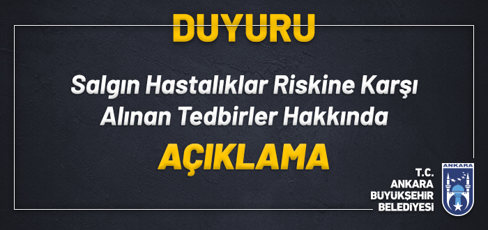 Salgın Hastalıklar Riskine Karşı Alınan Tedbirler Hakkında Açıklama 